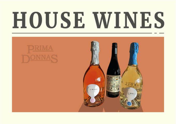 Prima Donnas - House Wines